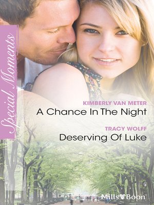 cover image of A Chance In the Night/Deserving of Luke